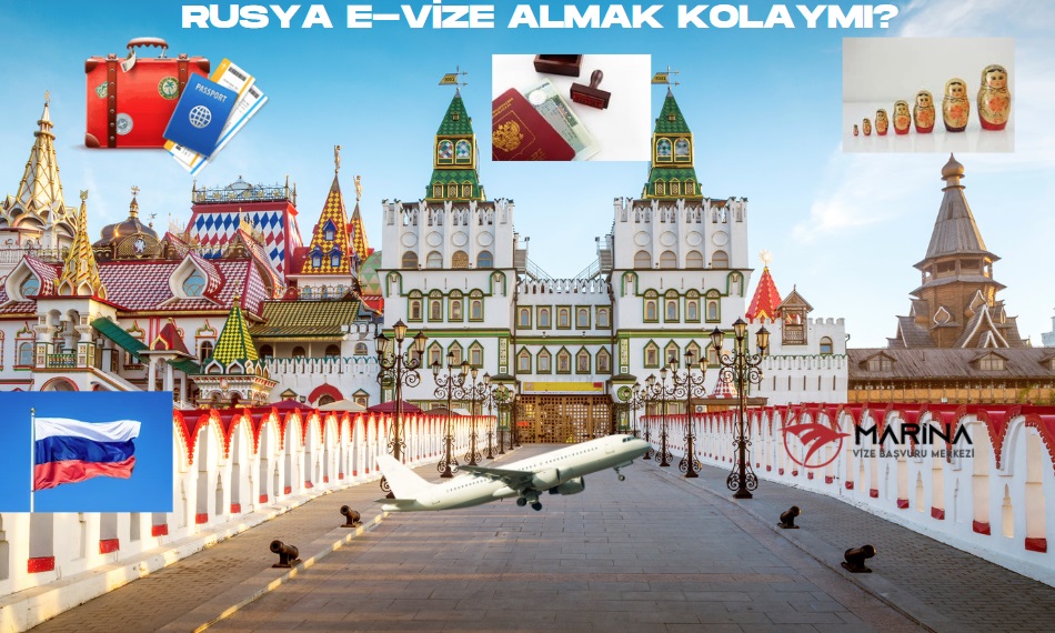 Rusya E-Vize Almak Kolay mı?